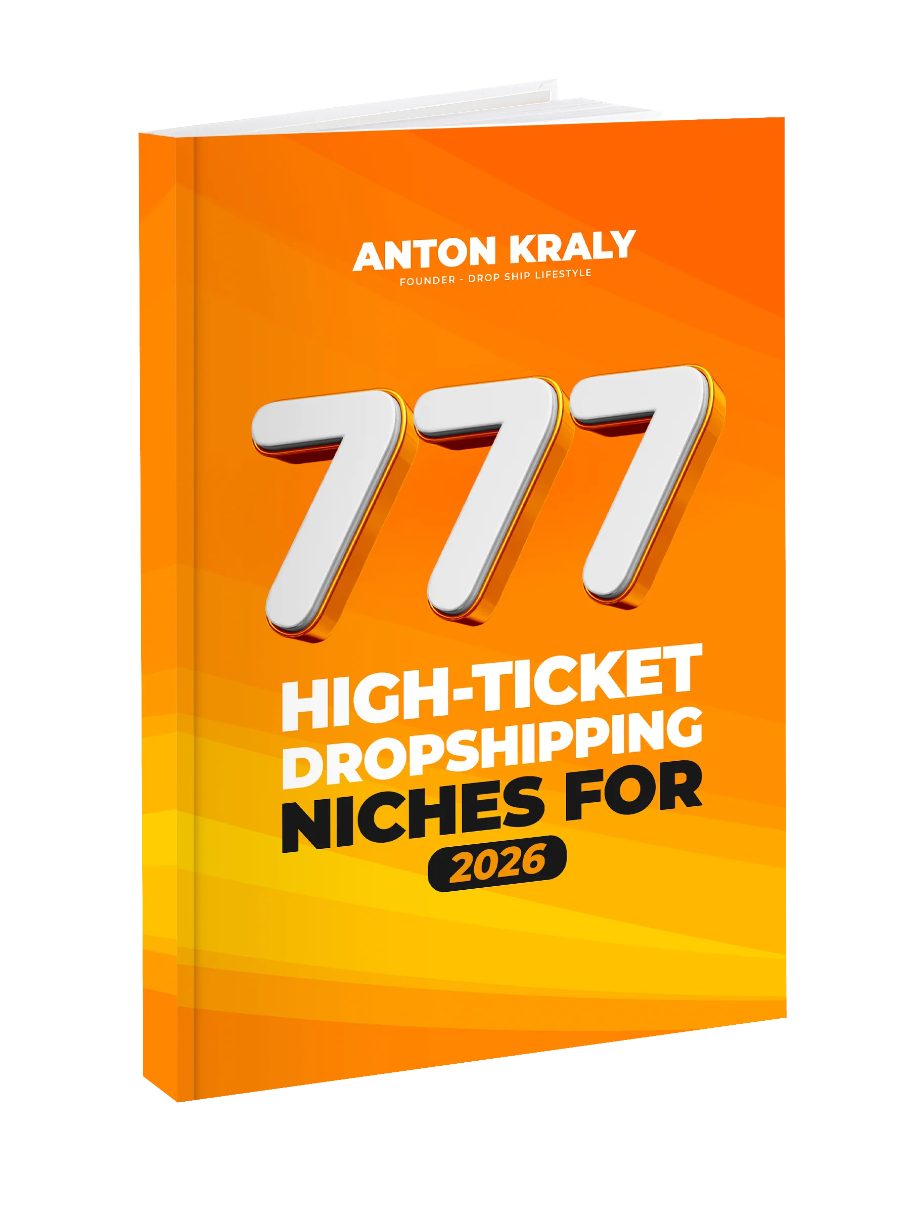 777 High-Ticket Dropshipping Niches for 2026 by Anton Kraly