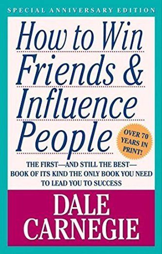 how to win friends and influence people how to win friends and influence people