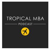 tropical mba podcast tropical mba podcast