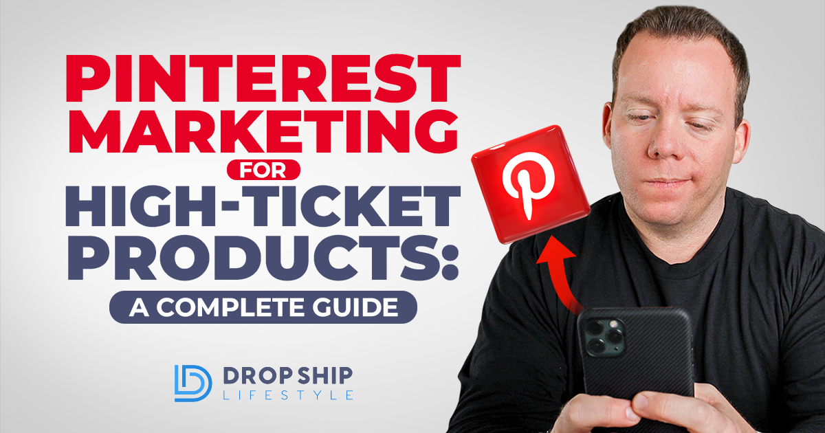 Pinterest Marketing for High-Ticket Products: A Complete Guide - Blog Cover Image