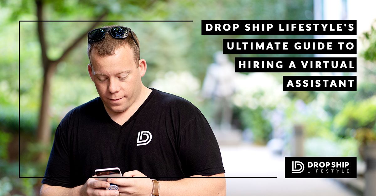 Drop Ship Lifestyles Ultimate Guide To Hiring A Virtual - 