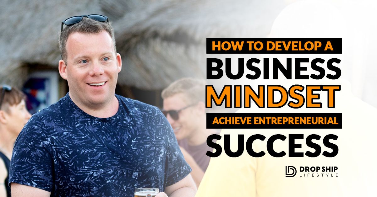 how to develop a business mindset