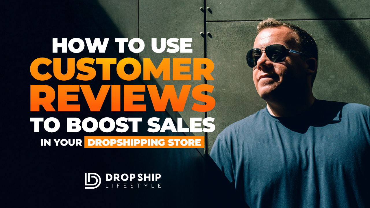 boost dropshipping sales with reviews
