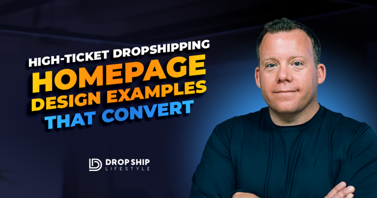 High-Ticket Dropshipping Homepage Design Examples That Convert - Blog Post Cover