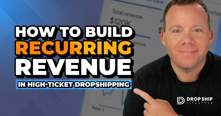How to Build Recurring Revenue in High-Ticket Dropshipping - Blog Cover Image
