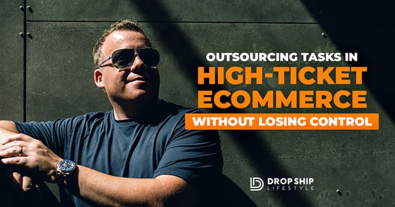 Outsourcing Tasks in High-Ticket eCommerce - Blog Cover Image